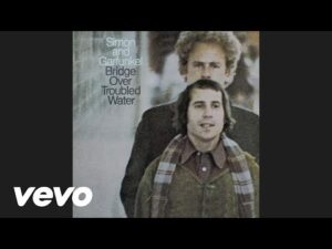 Simon & Garfunkel – “Bridge Over Troubled Water” (1970)