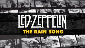 Led Zeppelin – “The Rain Song” (1973)
