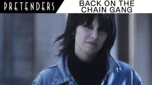 The Pretenders – “Back On The Chain Gang” (1982)