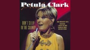 Petula Clark – “”Don’t Sleep In The Subway” (1967)
