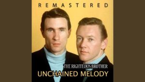 The Righteous Brothers – “Unchained Melody” (1965)