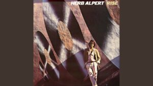 Herb Alpert – “Rise” (1979)