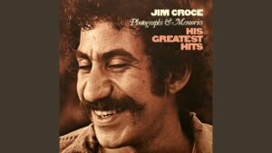 Jim Croce – “I Got A Name” (1973)