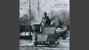 Steely Dan – “Pretzel Logic” (1974)