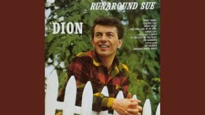 Dion – “Runaround Sue” (1961)