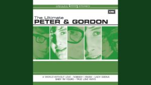 Peter And Gordon – “A World Without Love” (1964)