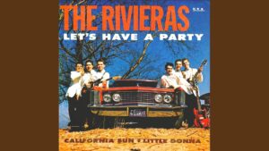The Rivieras – “California Sun” (1963)