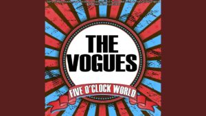 The Vogues – “Five O’Clock World” (1965)