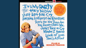 Lesley Gore – “It’s My Party” (1963)