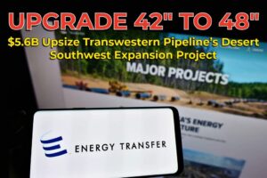 $5.6B Texas-to-Arizona gas pipeline upsized to meet demand