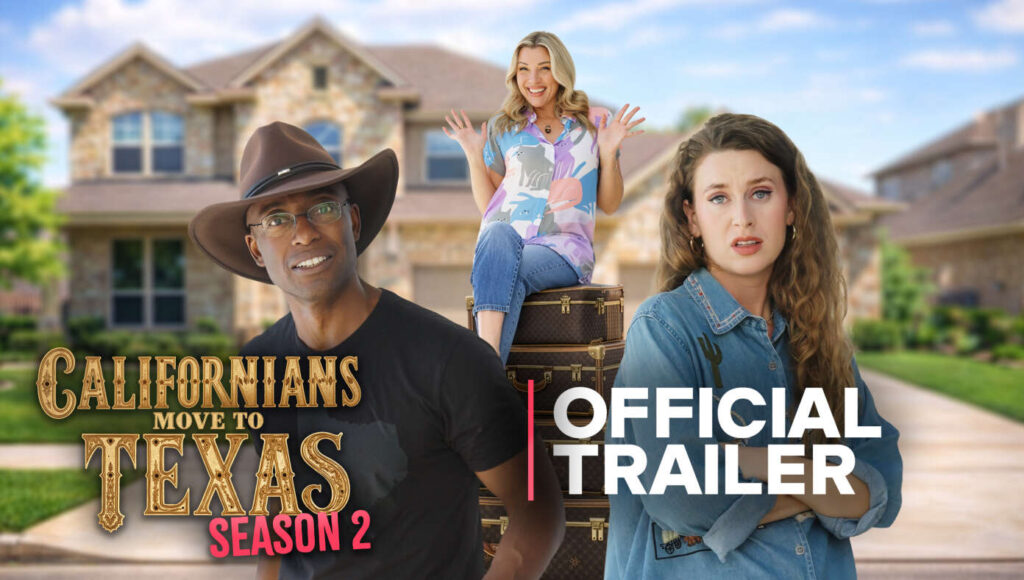 BUCMAN ALERT: The New Season Of ‘Californians Move To Texas’ Is Finally Here