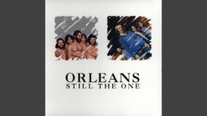 Orleans – “Still The One” (1976)