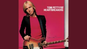 Tom Petty And The Heartbreakers – “Don’t Do Me Like That” (1979)