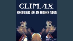 Climax – “Precious And Few” (1971)