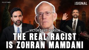 Victor Davis Hanson: Mamdani Is the Real Racist Polluting This Country