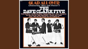 The Dave Clark Five – “Glad All Over” (1964)