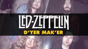 Led Zeppelin – “D’yer Mak’er” (1973)