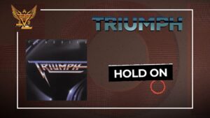 Triumph – “Hold On” (1979)